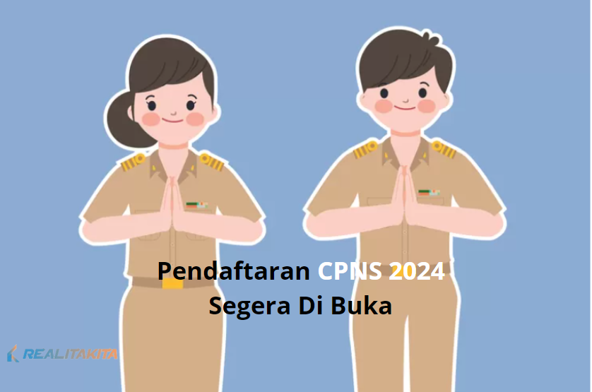 Pendaftaran CPNS Tahun 2024 akan segera dibuka